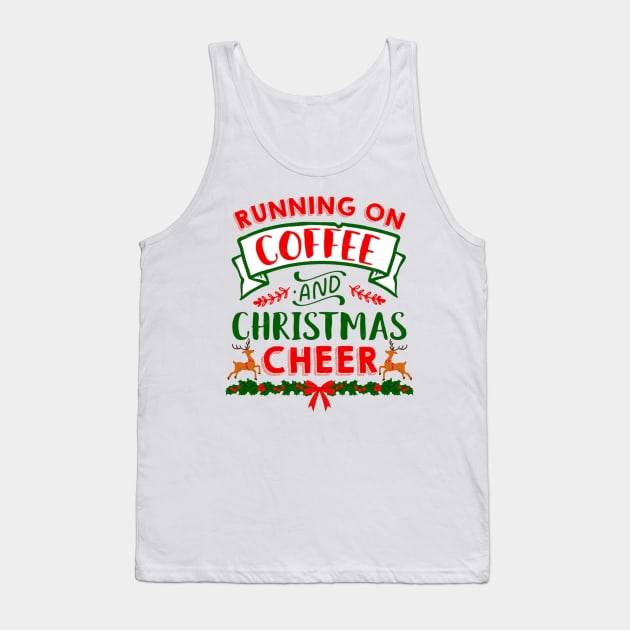 Running on Coffee and Christmas Cheer Tank Top by abrill-official